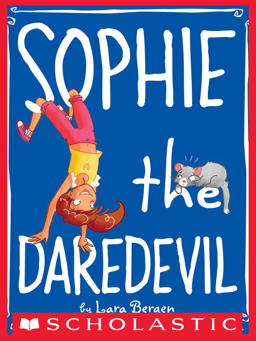 Title details for Sophie the Daredevil by Lara Bergen - Wait list